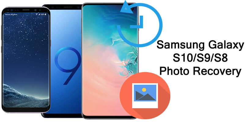 How To Recover Deleted Pictures From Samsung Galaxy S10 S9 or S8
